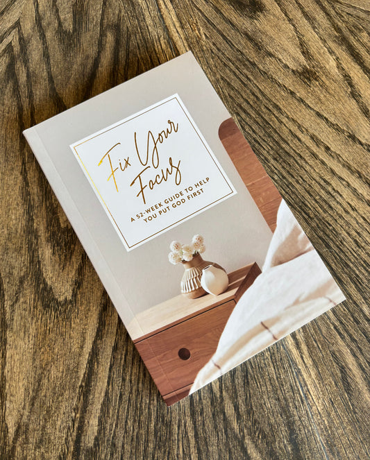 Fix Your Focus Devotional