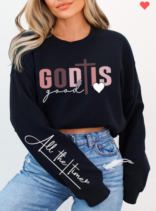 God Is Good Sweatshirt