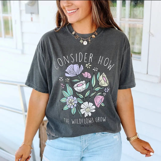 How The Wildflowers Grow Tee