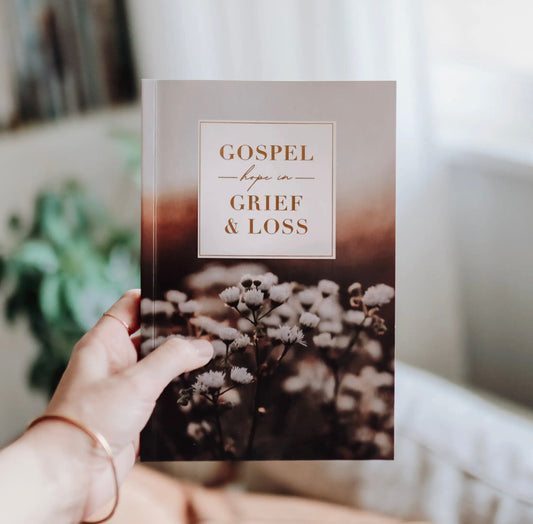 Gospel Hope In Grief & Loss